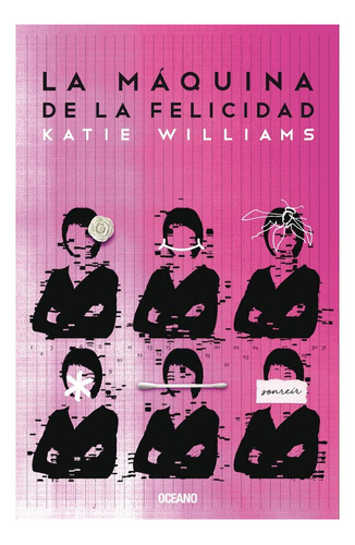 Libro La Máquina De La Felicidad - Katie Williams - Oceano