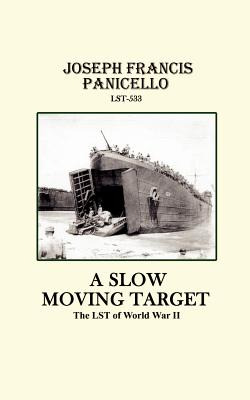 Libro A Slow Moving Target, The Lst Of World War Ii - Pan...