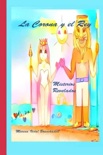 La Corona Y El Rey : Misterios Revelados -reencuentro De Lla