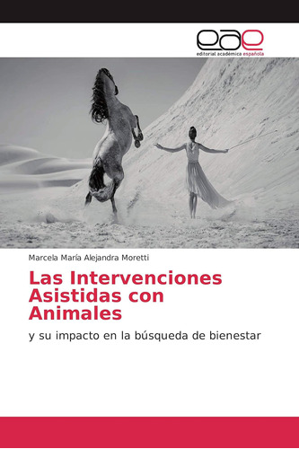 Libro: Las Intervenciones Asistidas Con Animales: Y Su Impac