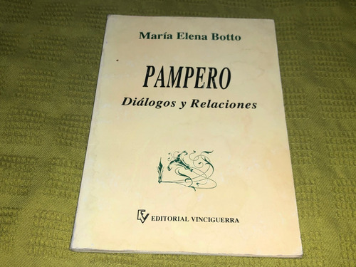 Pampero / Diálogos Y Relaciones - María Elena Botto