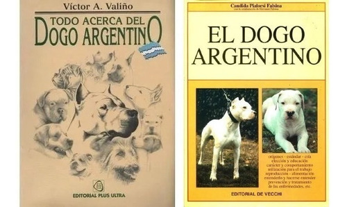 Pialorsi: Dogo Argentino + Valiño: Todo Sobre Dogo Argentino
