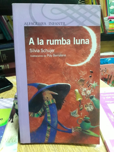 A La Rumba Luna - Schujer - Usado - Devoto