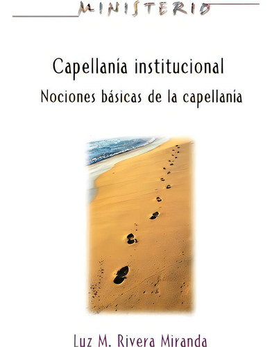 Capellan A Institucional - Ministerio Series Aeth: Ciones Básicas De La Capellanía, De Assoc For Hispanic Theological Education., Vol. 1. Editorial Abingdon Press, Tapa Blanda En Español