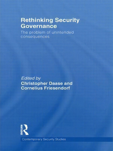 Rethinking Security Governance, De Christopher Daase. Editorial Taylor Francis Ltd, Tapa Dura En Inglés