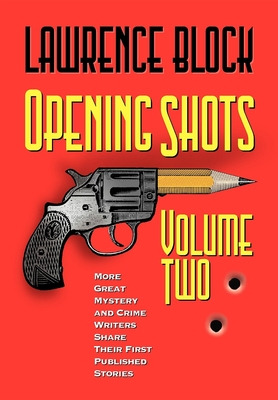 Libro Opening Shots - Volume Two: More Great Mystery And ...
