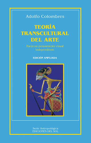 Teoría Transcultural Del Arte - Adolfo Colombres