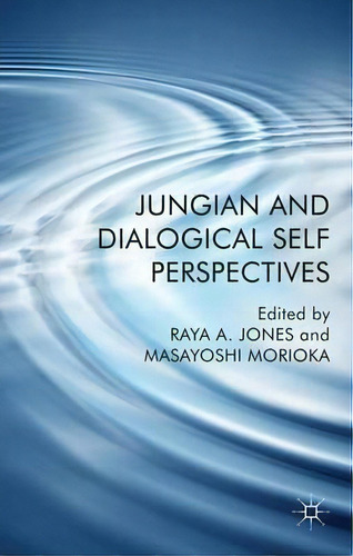 Jungian And Dialogical Self Perspectives, De R. Jones. Editorial Palgrave Macmillan, Tapa Dura En Inglés