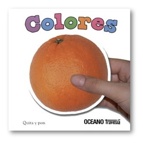 Quita Y Pon : Colores Primeras Palabras Bebe