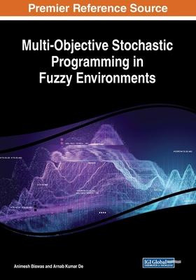 Multi-objective Stochastic Programming In Fuzzy Environme...