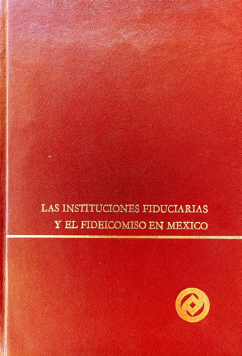 Las Inscripciones Fiduciarias Y El Fideicomiso En México 