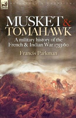 Libro Musket & Tomahawk - Francis Jr Parkman