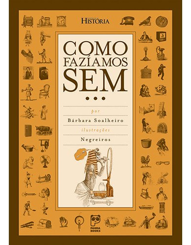 Como fazíamos sem..., de Bárbara Soalheiro. Editora Panda Books, capa mole em português, 2018