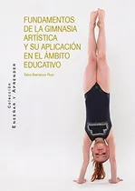 Comprar Libro Fundamentos De La Gimnasia Artística Y Su Aplicación E