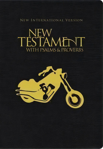 Niv, New Testament With Psalms And Proverbs, Pocket-sized, Paperback, Black Motorcycle, De Zondervan. Editorial International Bible Society, Tapa Blanda En Inglés