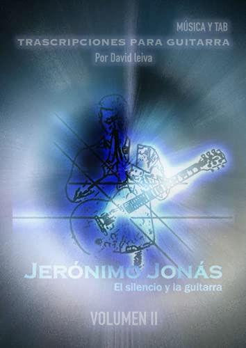 Jeronimo Jonas  El Silencio Y La Guitarra  -volumen Ii-: Tra