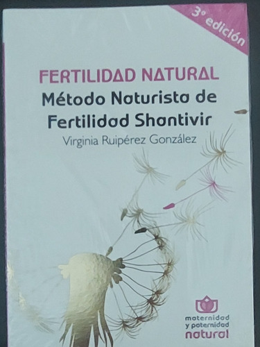 Fertilidad Natural Metodo Naturista De Fertilidad Shantivir