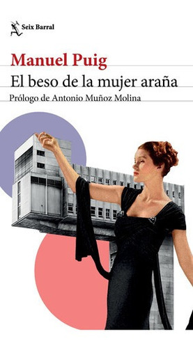 El Beso De La Mujer Araña (ne) Manuel Puig  Seix Barral