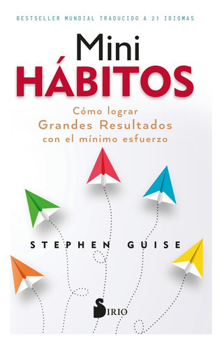Mini Habitos - Stephen Guise, De Stephen Guise. Editorial Sirio En Español