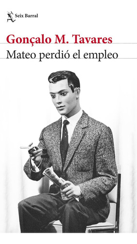 Libro Mateo Perdio El Empleo - Goncalo M Tavares