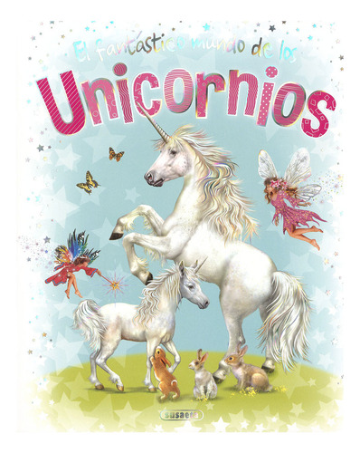 Libro El Fantastico Mundo De Los Unicornios - Ediciones, ...