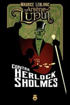 Comprar Arsen Lupin Contra Herlock Sholmes - Maurice Leblanc