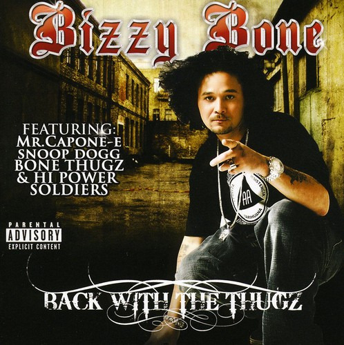 Bizzy Bone Vuelve Con El Cd The Thugz