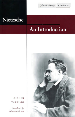Nietzsche: An Introduction (cultural Memory In The Present), De Vattimo, Gianni. Editorial Stanford University Press, Tapa Blanda En Inglés