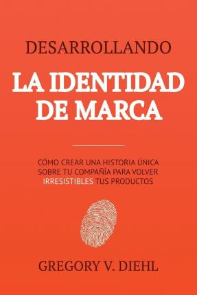 Libro Desarrollando La Identidad De Marca [brand Identity...
