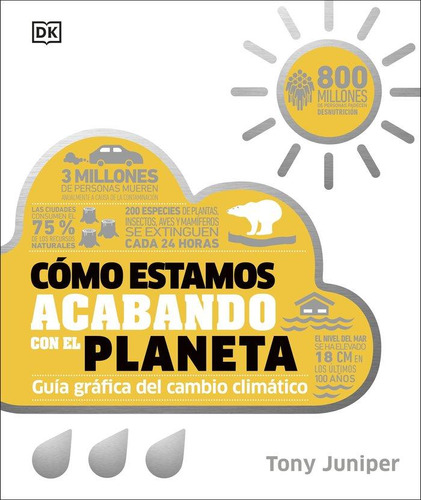 Libro: Como Estamos Acabando Con El Planeta. Tony Juniper. D