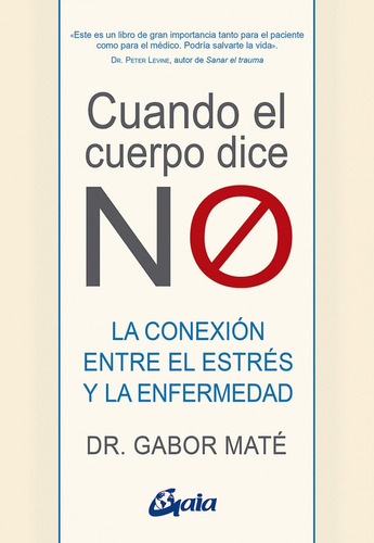 Libro Cuando El Cuerpo Dice No - Dr. Gabor Maté - Gaia
