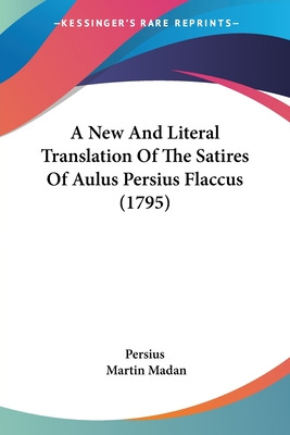 Libro A New And Literal Translation Of The Satires Of Aul...