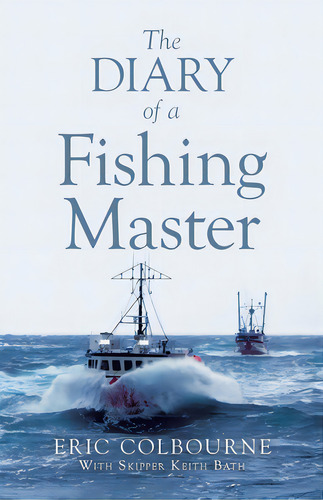 The Diary Of A Fishing Master, De Colbourne, Eric. Editorial Tellwell Talent, Tapa Blanda En Inglés