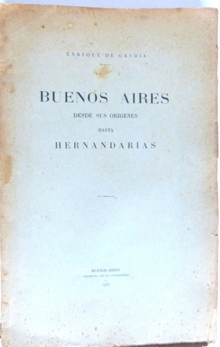 Buenos Aires Desde Sus Origenes Hasta Hernandarias De Gandía