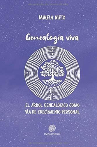 Libro: Genealogía Viva: El Árbol Genealógico Como Vía De
