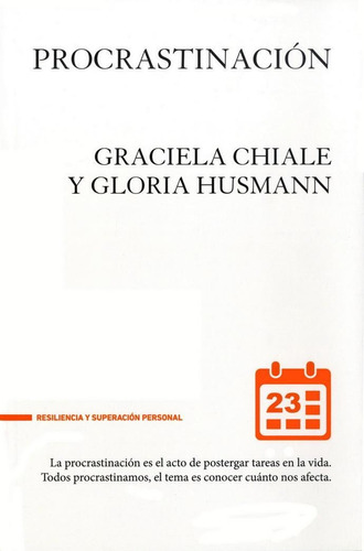 Procrastinación, De Chiale, Graciela/husmann, Gloria., Vol. 1. Editorial Del Nuevo Extremo, Tapa Pasta Blanda, Edición 1a En Español, 2016