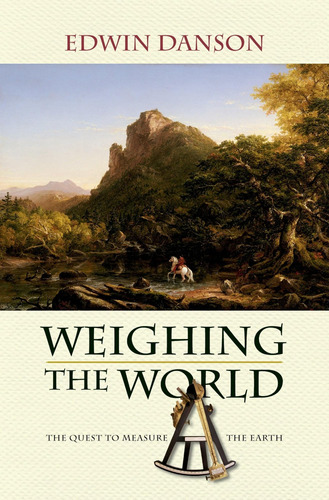 Libro: The World: The Quest To Measure The Earth