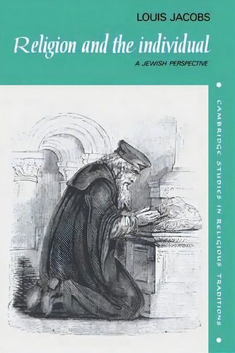 Cambridge Studies In Religious Traditions: Religion And The Individual: A Jewish Perspective Seri..., De Louis Jacobs. Editorial Cambridge University Press, Tapa Blanda En Inglés