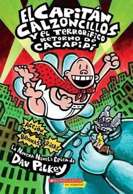Libro El Capitan Calzoncillos Y El Terrorifico Retorno De...