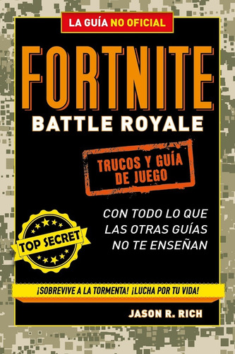 Fortnite Battle Royale: Trucos Y Guia De Juego, La Guia No O