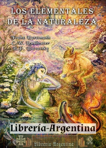 Elementales De La Naturaleza. Harttmann Leadbeater Blavatsky