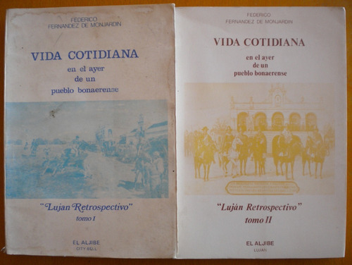 Fernández De Monjardin / Lujan Retrospectivo / Vida Cotidian