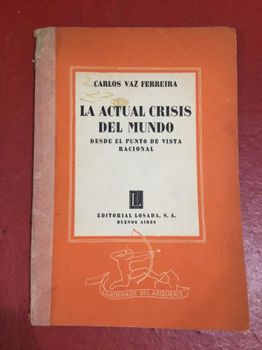 La Actual Crisis Del Mundo Desde El Punto De...vaz Ferreira