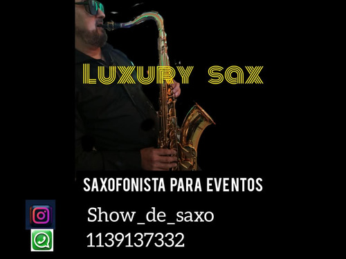 Show De Saxo Premium Recepciones Saxofonista Para Eventos