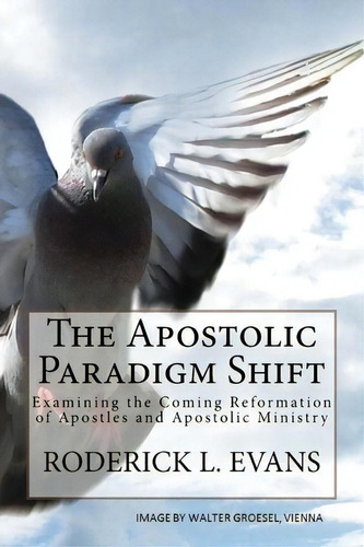 The Apostolic Paradigm Shift, De Roderick L Evans. Editorial Abundant Truth Publishing, Tapa Blanda En Inglés