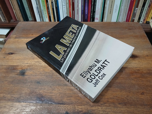 La Meta: Un Proceso De Mejora Continua - Goldratt (b) (Usado)