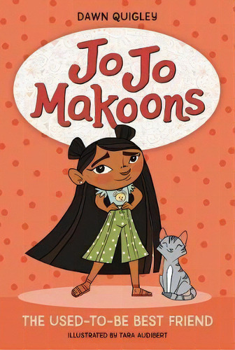 Jo Jo Makoons: The Used-to-be Best Friend, De Dawn Quigley. Editorial Harpercollins Publishers Inc, Tapa Blanda En Inglés