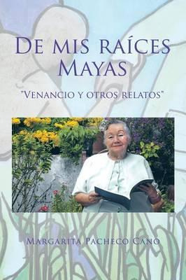 Libro De Mis Raã¿â¯ã¿â¿ã¿â½ces Mayas - Margarita Pacheco ...