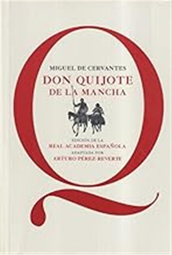 Don Quijote De La Mancha: Edición De La Rae, Adaptada Por Ar