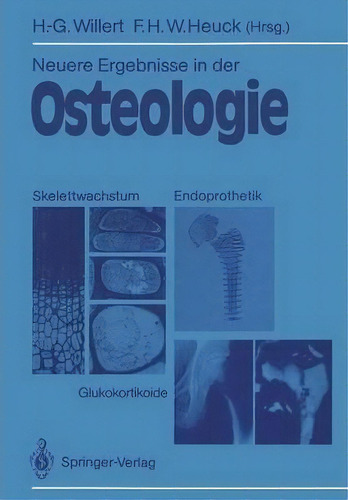 Neuere Ergebnisse In Der Osteologie : Skelettwachstum - End, De Hans-georg Willert. Editorial Springer-verlag Berlin And Heidelberg Gmbh & Co. Kg En Alemán